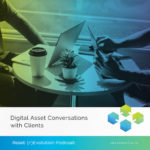 Digital Asset Conversations with Clients