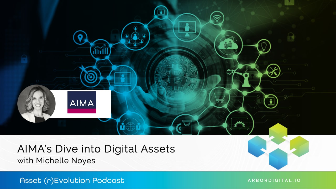 AIMA's Dive into Digital Assets with Michelle Noyes