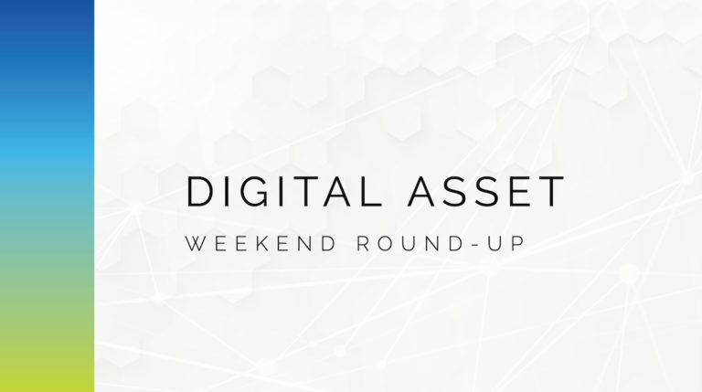 Digital Asset Weekend Round-Up: Cryptocurrency News & Predictions